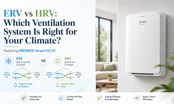 ERV vs HRV: Which Ventilation System Is Right for Your Climate?